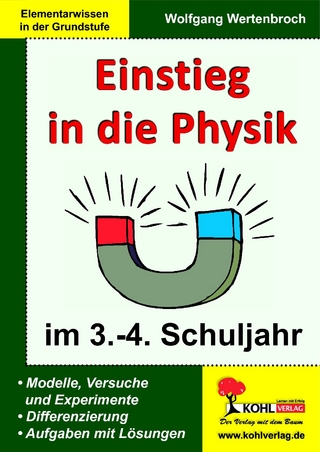 Einstieg in die Physik im 3.-4. Schuljahr - Wolfgang Wertenbroch