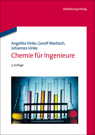 Chemie für Ingenieure - Angelika Vinke; Gerolf Marbach; Johannes Vinke