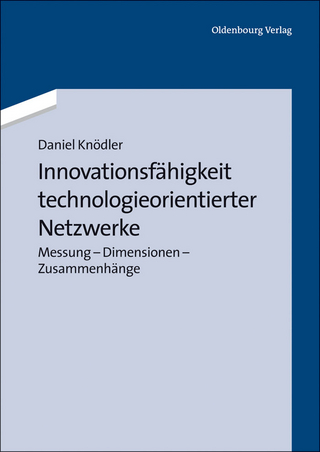 Innovationsfähigkeit technologieorientierter Netzwerke - Daniel Knödler