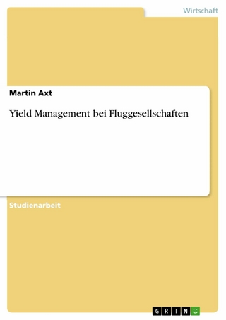 Yield Management bei Fluggesellschaften - Martin Axt
