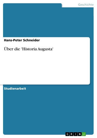 Über die 'Historia Augusta' - Hans-Peter Schneider