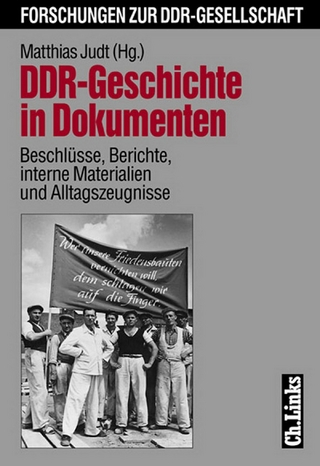 DDR-Geschichte in Dokumenten - Matthias Judt