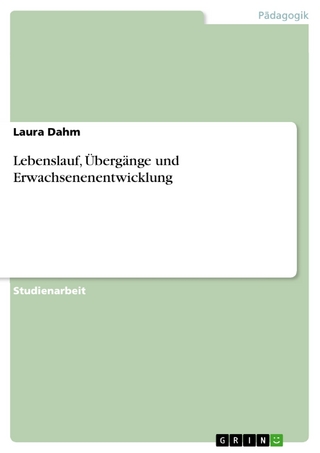 Lebenslauf, Übergänge und Erwachsenenentwicklung - Laura Dahm