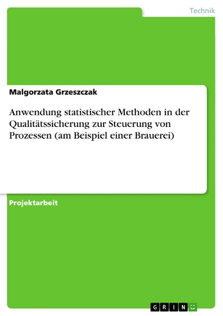 Anwendung statistischer Methoden in der Qualitätssicherung zur Steuerung von Prozessen (am Beispiel einer Brauerei) - Malgorzata Grzeszczak