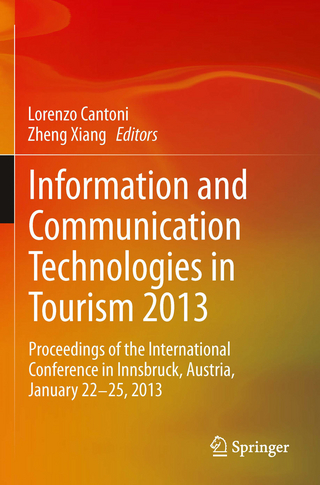 Information and Communication Technologies in Tourism 2013 - Lorenzo Cantoni; Zheng (Phil) Xiang