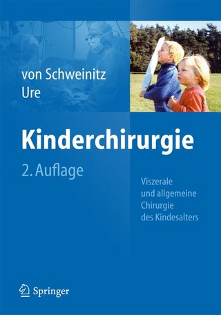 Kinderchirurgie - Dietrich von Schweinitz; Dietrich von Schweinitz; Benno Ure; Benno Ure