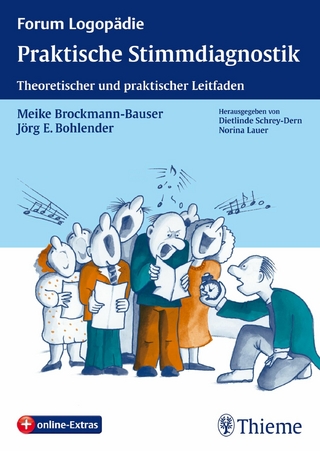 Praktische Stimmdiagnostik - Norina Lauer; Meike Brockmann-Bauser; Jörg E. Bohlender; Dietlinde Schrey-Dern