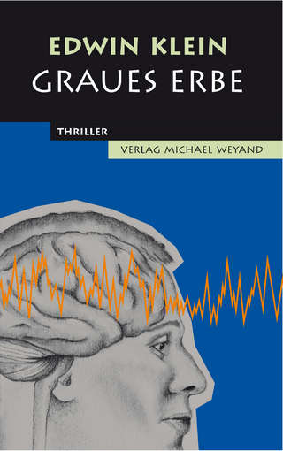 Graues Erbe - Edwin Klein; Michael Weyand