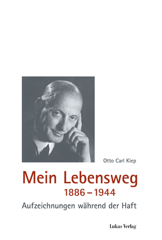 Mein Lebensweg 1886-1944 - Otto Carl Kiep; Hildegard Rauch; Hanna Clements