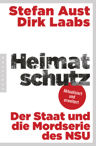 Heimatschutz - Stefan Aust; Dirk Laabs