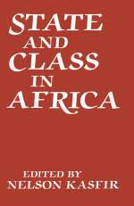 State and Class in Africa - Nelson Kasfir; Nelson Kasfir
