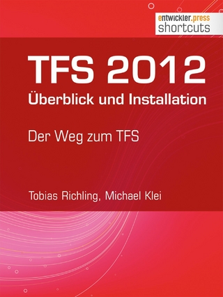 TFS 2012 Überblick und Installation - Tobias Richling; Michael klei