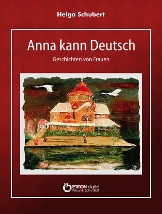 Anna kann Deutsch - Helga Schubert
