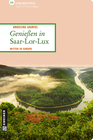 Genießen in Saar-Lor-Lux - Angelika Lauriel