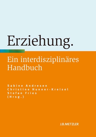 Erziehung - Sabine Andresen; Christine Hunner-Kreisel; Stefan Fries