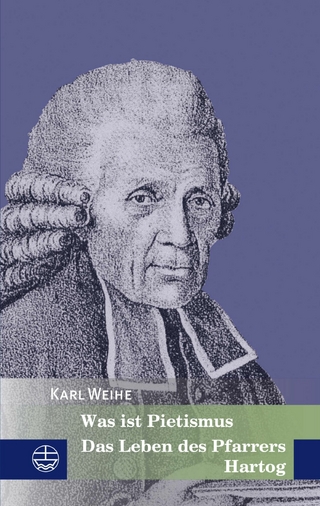 Was ist Pietismus - Karl Weihe; Christof Windhorst