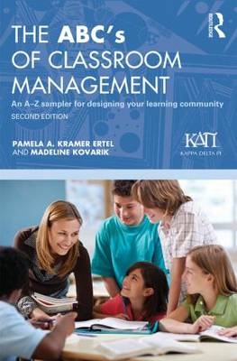 ABC's of Classroom Management - Pamela A. Kramer Ertel; Madeline Kovarik