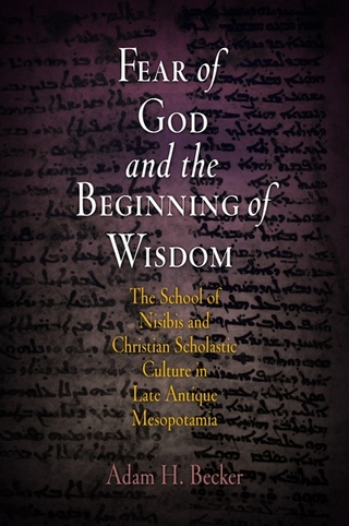 Fear of God and the Beginning of Wisdom - Adam H. Becker