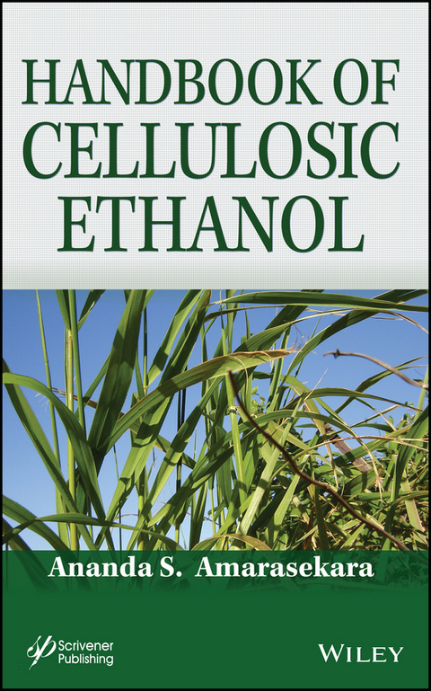 Handbook of Cellulosic Ethanol -  Ananda S. Amarasekara