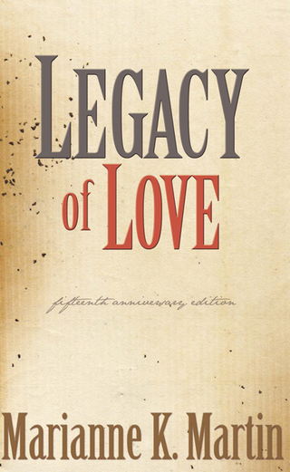 Legacy of Love - Marianne K. Martin