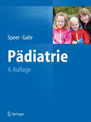 Pädiatrie - Christian P. Speer; Christian P. Speer; Manfred Gahr; Manfred Gahr