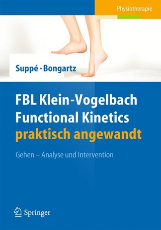 FBL Klein-Vogelbach Functional Kinetics praktisch angewandt - Barbara Suppé; Barbara Suppé; Matthias Bongartz; Matthias Bongartz