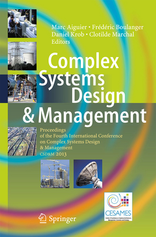 Complex Systems Design & Management - Marc Aiguier; Marc Aiguier; Frederic Boulanger; Frederic Boulanger; Daniel Krob; Daniel Krob; Clotilde Marchal; Clotilde Marchal
