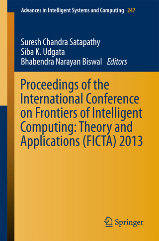 Proceedings of the International Conference on Frontiers of Intelligent Computing: Theory and Applications (FICTA) 2013 - Suresh Chandra Satapathy; Suresh Chandra Satapathy; Siba K Udgata; Siba K Udgata; Bhabendra Narayan Biswal; Bhabendra Narayan Biswal