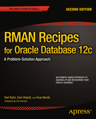 RMAN Recipes for Oracle Database 12c - Darl Kuhn; Sam Alapati; Arup Nanda