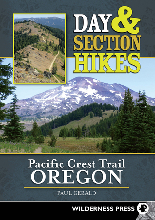 Day and Section Hikes Pacific Crest Trail: Oregon - Paul Gerald
