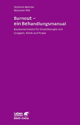 Burnout - ein Behandlungsmanual (Leben Lernen, Bd. 250) - Stefanie Weimer; Maureen Pöll
