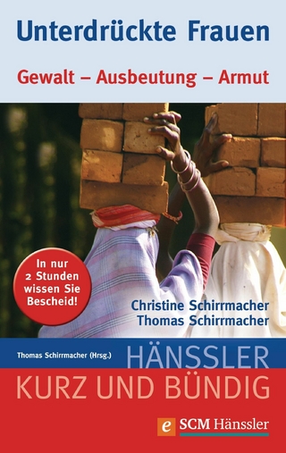 Unterdrückte Frauen - Thomas Schirrmacher; Christine Schirrmacher