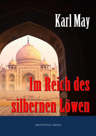 Im Reich des silbernen Löwen - Karl May