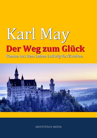 Der Weg zum Glück - Karl May