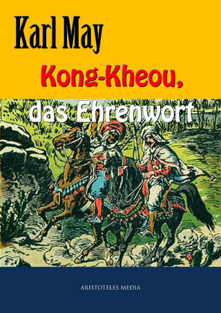 Kong-Kheou, das Ehrenwort - Karl May