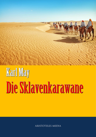 Die Sklavenkarawane - Karl May