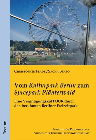 Vom 'Kulturpark Berlin' zum 'Spreepark Plänterwald' - Sacha Szabo; Christopher Flade