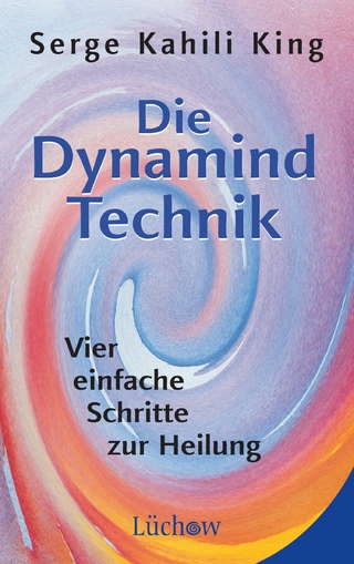 Die Dynamind-Technik - Serge Kahili King