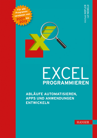 Excel programmieren - Michael Kofler; Ralf Nebelo