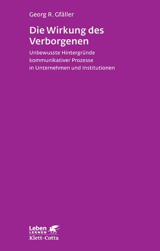 Die Wirkung des Verborgenen (Leben lernen, Bd. 236) - Georg R. Gfäller