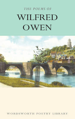 Poems of Wilfred Owen - Wilfred Owen