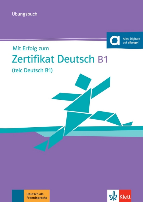 Mit Erfolg zum Zertifikat Deutsch B1 (telc Deutsch B1) - Hubert Eichheim, Günther Storch