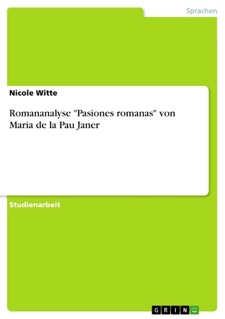Romananalyse 'Pasiones romanas' von Maria de la Pau Janer - Nicole Witte