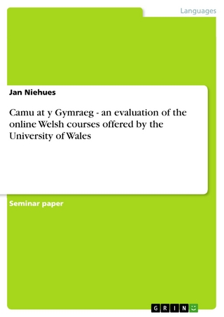 Camu at y Gymraeg - an evaluation of the online Welsh courses offered by the University of Wales - Jan Niehues