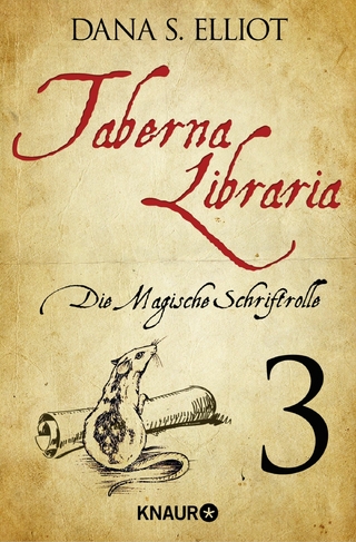 Taberna libraria 1 - Die Magische Schriftrolle - Dana S. Eliott