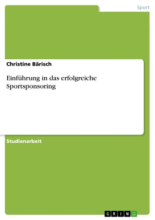 Einführung in das erfolgreiche Sportsponsoring - Christine Bärisch