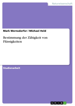 Bestimmung der Zähigkeit von Flüssigkeiten - Mark Wernsdorfer; Michael Held