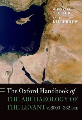 Oxford Handbook of the Archaeology of the Levant - Ann E. Killebrew; Margreet L. Steiner