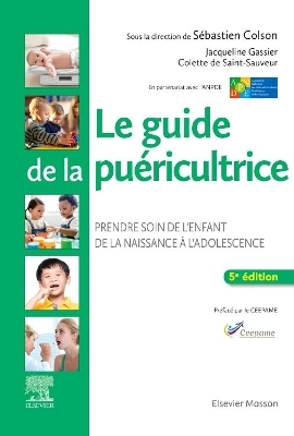 Le guide de la puéricultrice - Sébastien Colson, Jacqueline Gassier, Colette De Saint-Sauveur,  ANPDE