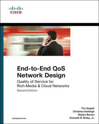 End-to-End QoS Network Design - ROBERT BARTON; Christina Hattingh; Kenneth Briley Jr.; Tim Szigeti